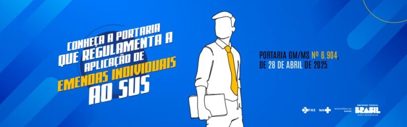 Ministério da Saúde define diretrizes para aplicação de emendas individuais no SUS em 2025.